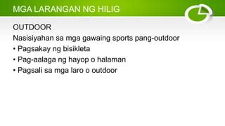 hilig ng katawan|Paghilik: Anu.